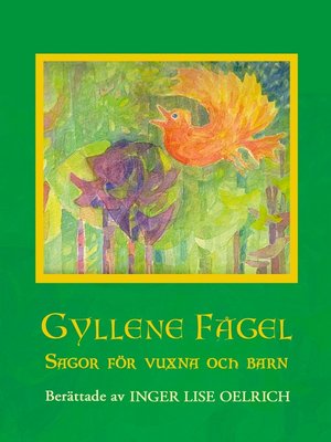 cover image of Gyllene Fågel Sagor för vuxna och barn